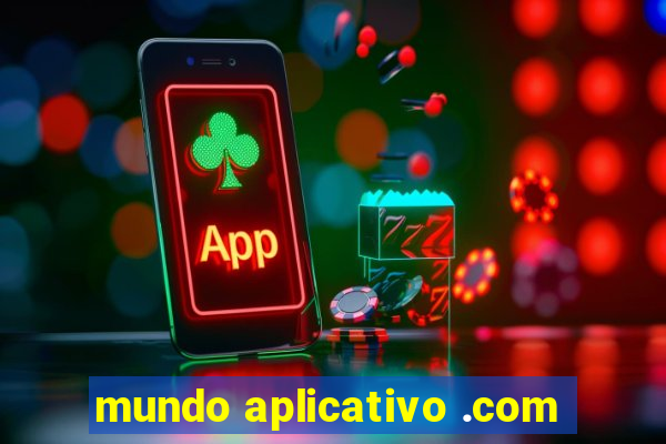 mundo aplicativo .com